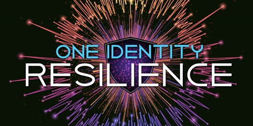 One Identity Resilience - Partner and User Conference, Identity-centric security