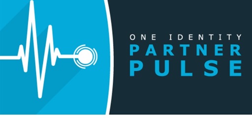 Welcome to One Identity Partner PULSE content.