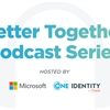 Better Together Podcast Series - Microsoft Active Directory security and One Identity Active Roles best practices