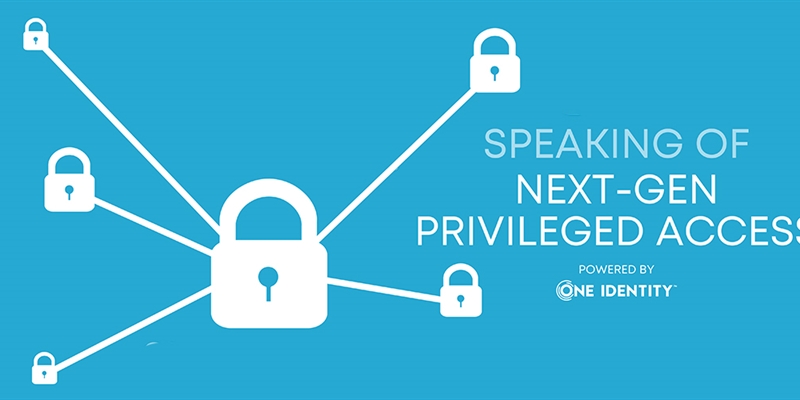 How You Can Enhance Security With Next-Gen Privileged Access