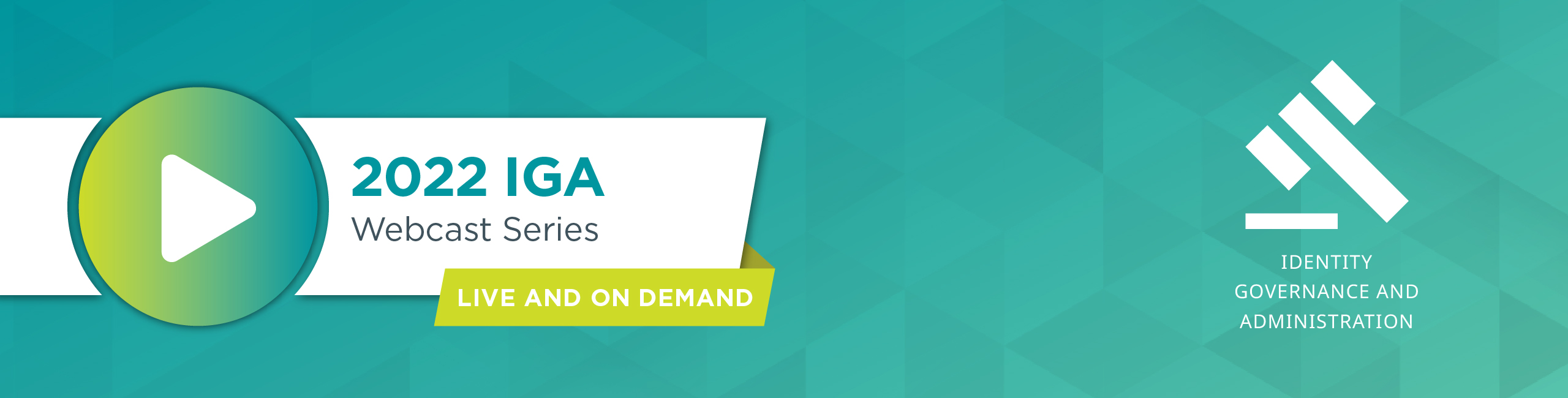 Identity Governance and Administration Webcast Series - 2022