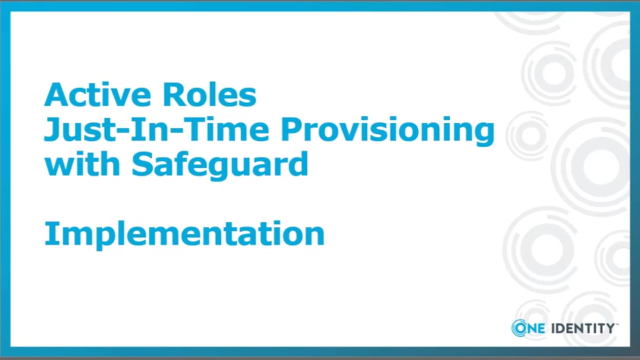 Active Roles Just-In-Time Provisioning with Safeguard - Implementation