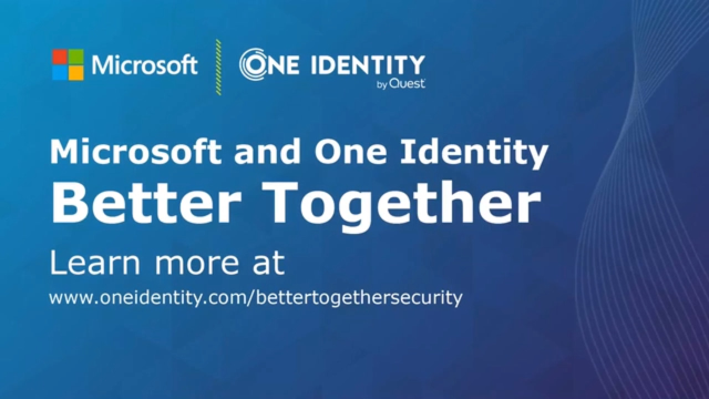 Better Together Series | EPISODE #1–Microsoft and One Identity=Better Together to Deliver Zero Trust