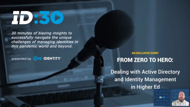 From Zero to Hero: Dealing with Active Directory & Identity Management in Higher Ed 