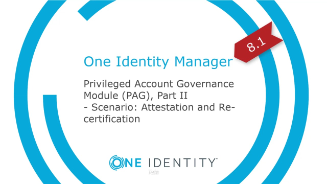 One Identity Manager | Privileged Account Governance #6 | Attestation and Re-certification
