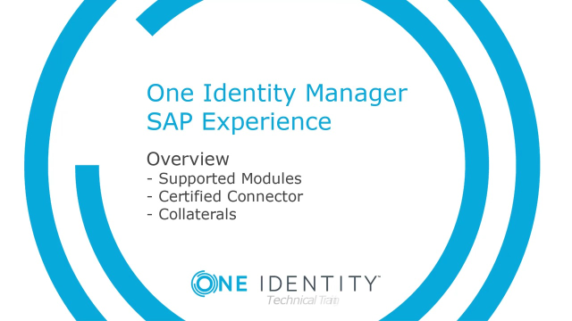 One Identity Manager SAP Experience #2 SAP Modules, Connectors and Collateral