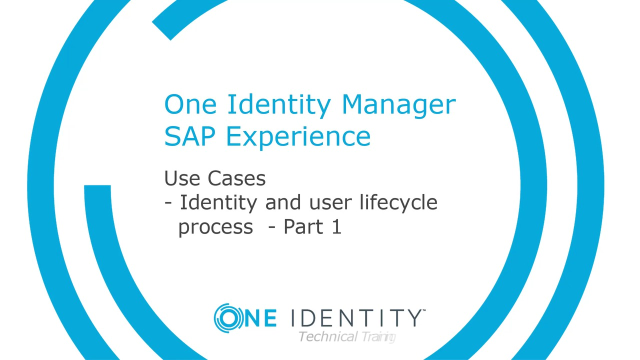 One Identity Manager SAP Experience #3 Identity and user-lifecycle processes #1