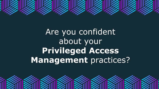 Why Attend One Identity UNITE? Learn Privileged Access Management best practices